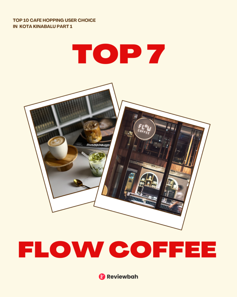 Top 10 Must-Visit Cafes for Hopping Around Kota Kinabalu - Based on Real User Reviews on Reviewbah | Reviewbah